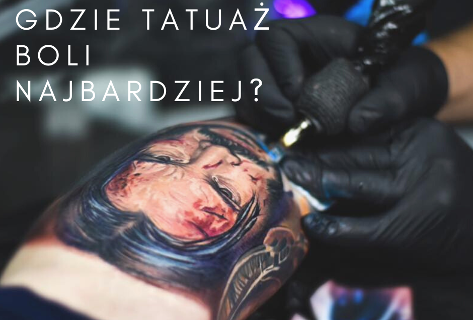 Gdzie tatuaż boli najbardziej?